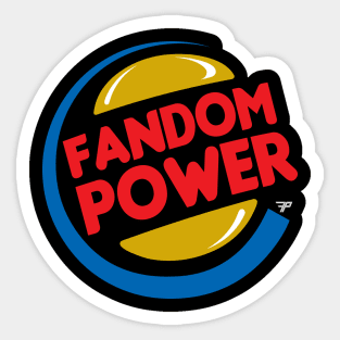 Fandom Power (Have it Your Way!) Sticker